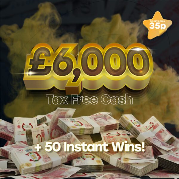 £6,000 Tax Free Cash + 50 Instant Wins