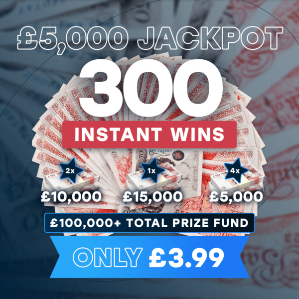 MEGA Cash Instant Wins - Win Up To £15K Instantly - £5,000 End Prize