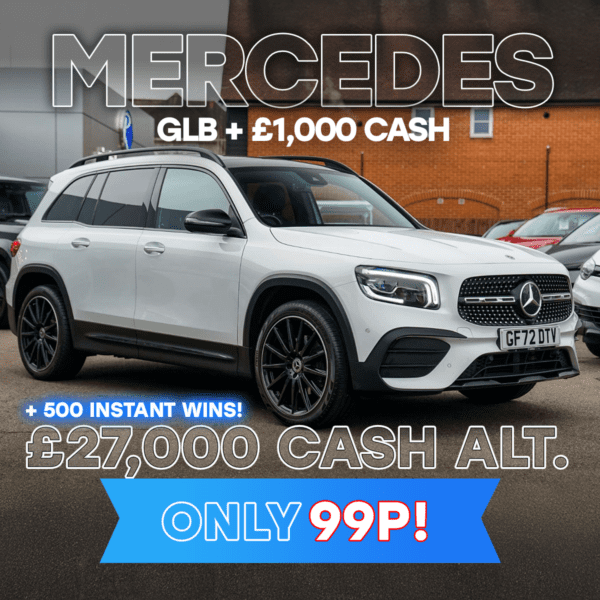 Mercedes GLB + £1,000 or £27,000 + 500 Instant Wins! Up to £5k Instantly!