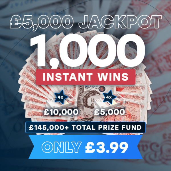 MEGA 1,000 Instant Wins (£145,000+ Total Prize Fund) - £5,000 Main Draw