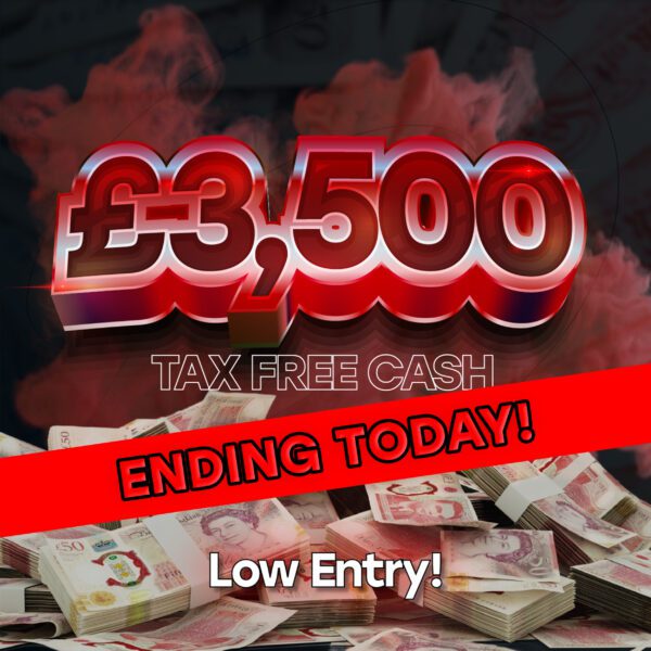 £3,500 Tax Free Cash - Low Entry - Ending Today