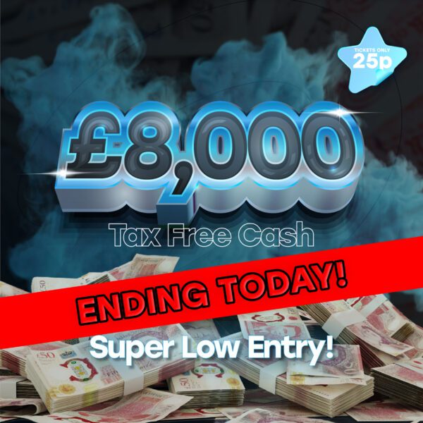£8,000 Tax Free Cash - 25p Entry! Ending Today