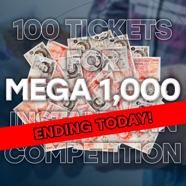 Win 100 Tickets For MEGA 1,000 Instant Win Comp! Ending Today