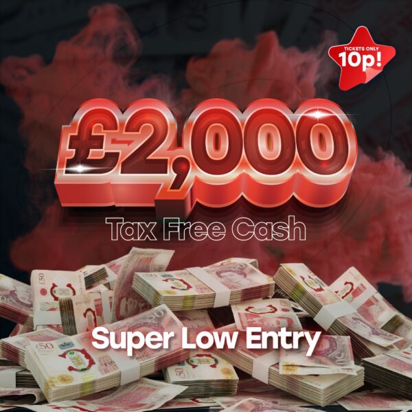 £2,000 Tax Free Cash - Super Low Entry