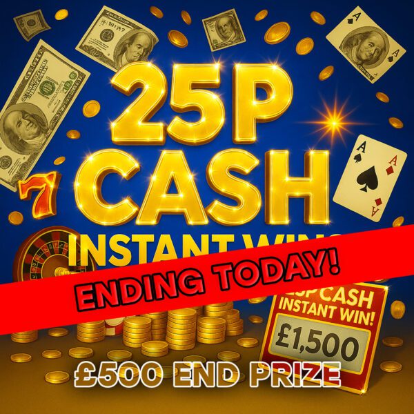 25p Cash Instant Wins - £500 End Prize - Ending Today