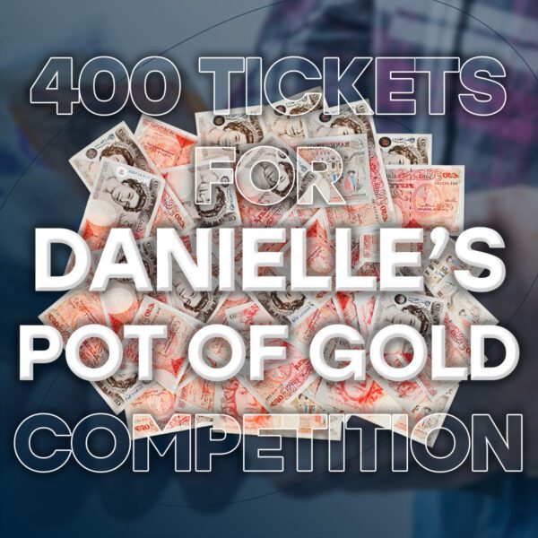 Win 400 Tickets For Danielles Pot Of Gold Comp
