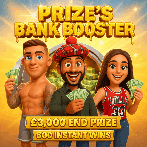 Prizes Bank Booster - 600 Instants (Up To £10k Instantly) - £3k End Prize