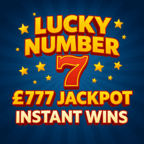 Lucky Number 7 - £777 End Prize + Instant Wins